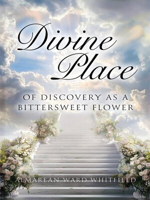 cover image of Divine Place of Discovery As a Bittersweet Flower